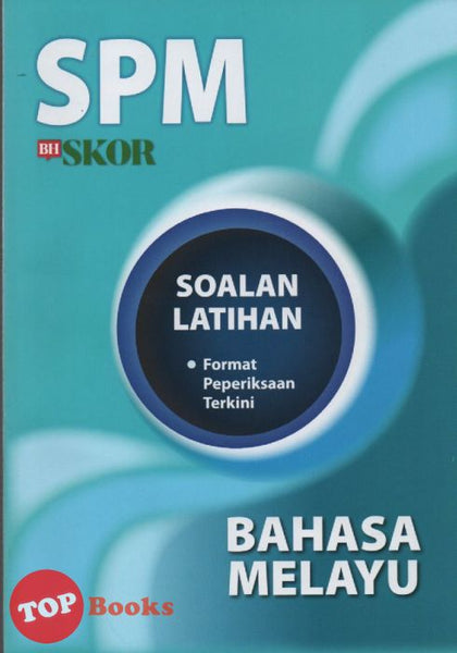 [TOPBOOKS Berita Harian] Set Soalan Latihan Skor SPM (Bahasa Melayu, English, Matematik, Sejarah)