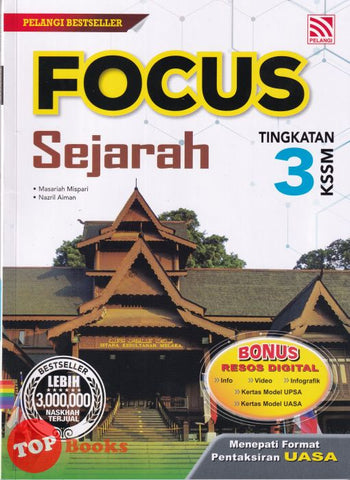 [TOPBOOKS Pelangi] Focus Sejarah Tingkatan 3 KSSM (2023)