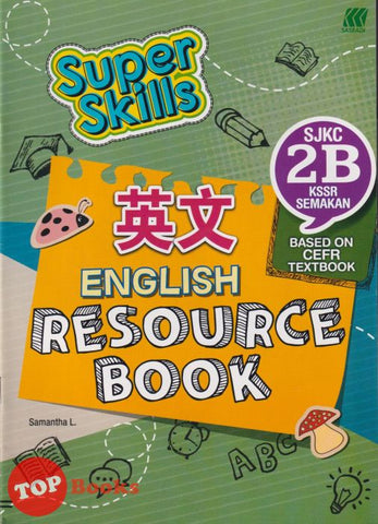[TOPBOOKS Sasbadi UPH] Super Skills English Resource Book 2B SJKC KSSR Semakan