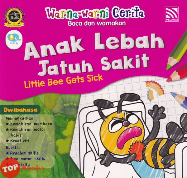 [TOPBOOKS Pelangi Kids] Warna-Warni Cerita Anak Lebah Jatuh Sakit (Malay & English) 2022