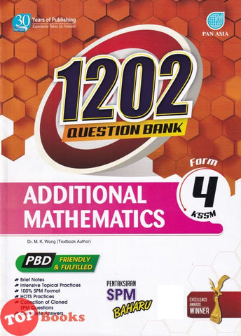 [TOPBOOKS Pan Asia] 1202 Question Bank Additional Mathematics Form 4 KSSM (2022)