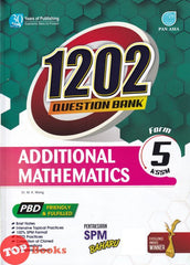 [TOPBOOKS Pan Asia] 1202 Question Bank Additional Mathematics Form 5 KSSM (2022)