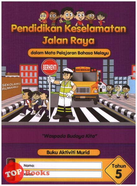 [TOPBOOKS DBP Teks] Buku Aktiviti Murid Pendidikan Keselamatan Jalan Raya Tahun 5