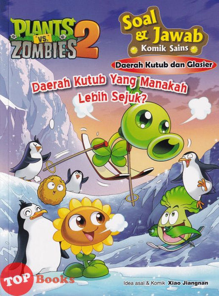[TOPBOOKS Apple Comic] Plants vs Zombies 2 Komik Sains Daerah Kutub Yang Manakah Lebih Sejuk ? (2022)
