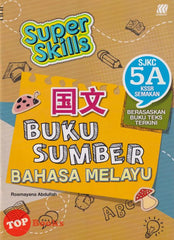 [TOPBOOKS Sasbadi UPH] Super Skills Buku Sumber Bahasa Melayu 5A SJKC KSSR Semakan