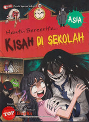 [TOPBOOKS Exact Comic] Ngeri Dunia Seram Sekolah 09 Kisah Di Sekolah Asia
