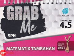 [TOPBOOKS Pan Asia] Grab Me SPM Matematik Tambahan Tingkatan 4 5 (2022)