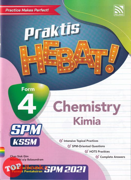 [TOPBOOKS Pelangi] Praktis Hebat! SPM Chemistry Form 4 KSSM Dwibahasa (2021)