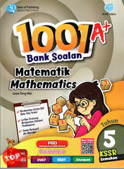 [TOPBOOKS Pan Asia] 1001 A+ Bank Soalan Matematik Tahun 5 KSSR Semakan Dwibahasa (2023)