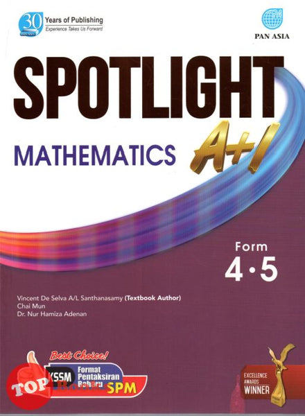 [TOPBOOKS Pan Asia] Spotlight A+1 SPM Mathematics Form 4 5 KSSM (2023)