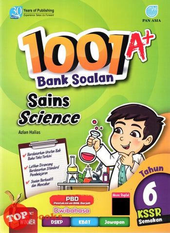 [TOPBOOKS Pan Asia] 1001 A+ Bank Soalan Sains Tahun 6 KSSR Semakan Dwibahasa (2022)