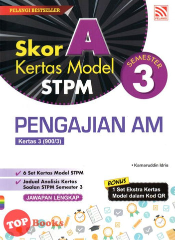 [TOPBOOKS Pelangi] Skor A Kertas Model STPM Pengajian Am Semester 3 (2023)