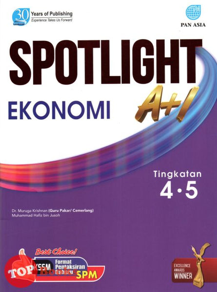 [TOPBOOKS Pan Asia] Spotlight A+1 SPM Ekonomi Tingkatan 4 5 KSSM (2023)