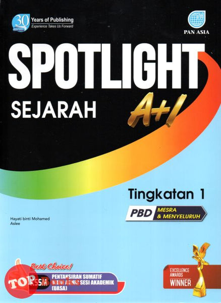 [TOPBOOKS Pan Asia] Spotlight A+1 Sejarah Tingkatan 1 KSSM (2023)