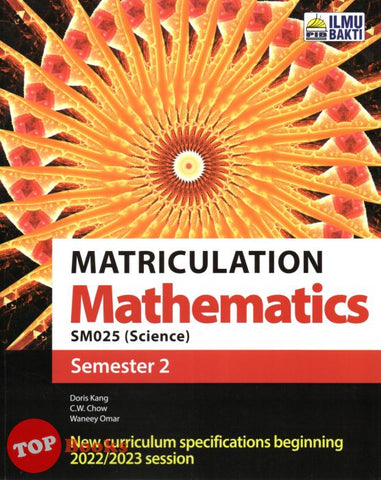 [TOPBOOKS Ilmu Bakti] Matriculation Mathematics (Science) Semester 2 (2023)