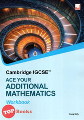 [TOPBOOKS Dickens] Cambridge IGCSE Ace Your Additional Mathematics Workbook (2022)