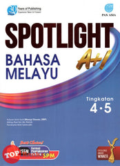 [TOPBOOKS Pan Asia] Spotlight A+1 SPM Bahasa Melayu Tingkatan 4 5 KSSM (2023)