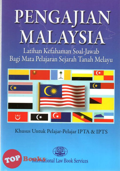 [TOPBOOKS Law ILBS] Pengajian Malaysia Latihan Kefahaman Soal Jawab Bagi Mata Pelajaran Sejarah Tanah Melayu