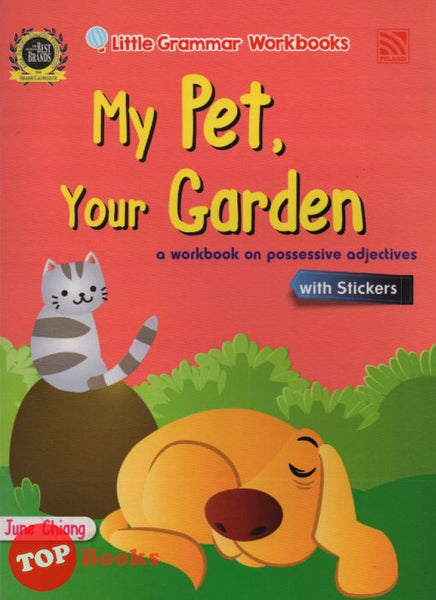 [TOPBOOKS Pelangi Kids] Little Grammar Workbooks with Stickers My Pet, Your Garden (a workbook on possessive adjectives)