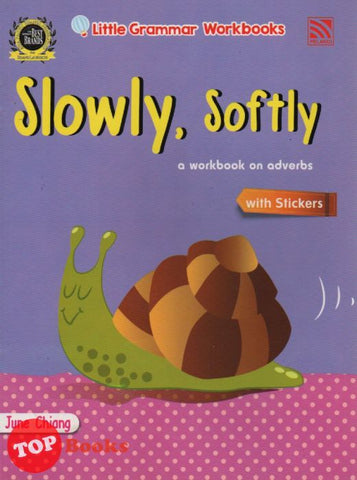 [TOPBOOKS Pelangi Kids] Little Grammar Workbooks with Stickers Slowly, Softly (a workbook on adverbs)
