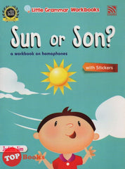 [TOPBOOKS Pelangi Kids] Little Grammar Workbooks with Stickers Sun or Son? (a workbook on homophones)