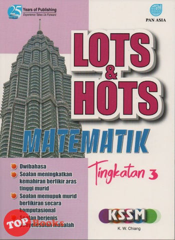 [TOPBOOKS Pan Asia] Lots & Hots Matematik Tingkatan 3 KSSM