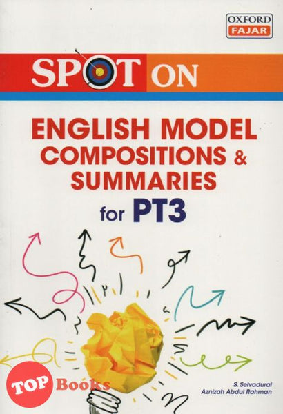[TOPBOOKS Oxford Fajar] Spot On Model Composition & Summeries English PT3