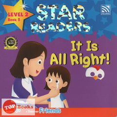 [TOPBOOKS Pelangi Kids] Star Readers Level 2 Book 5 It is All Right!