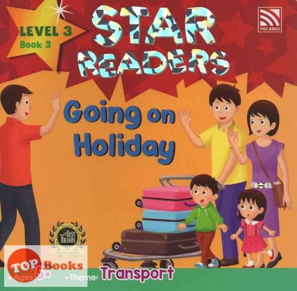 [TOPBOOKS Pelangi Kids] Star Readers Level 3 Book 3 Going on Holiday