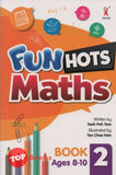 [TOPBOOKS Praxis] Fun Hots Maths Book 2 (Age 8-10)