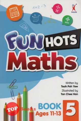 [TOPBOOKS Praxis] Fun Hots Maths Book 5 (Age 11-13)