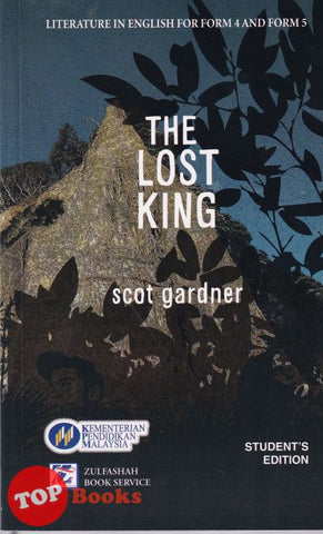 [TOPBOOKS Zulfashah Teks] Literature The Lost King Form 4 & 5